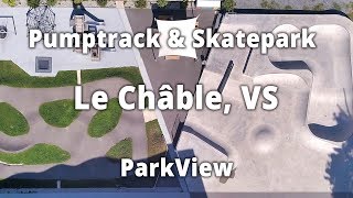 Pumptrack amp Skatepark Le Châble VS  Schweiz ParkView Tour 139 [upl. by Donica957]