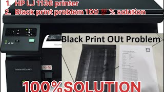 HP LJ 1136 PRINTER BLACK PRINT PROBLOM hp hpprinters [upl. by Mora343]