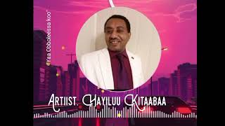 Hayiluu Kitaabaa  Yaa Obboleessa koo Oromo music  Hailu Kitaba old Audio [upl. by Attekal]