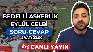 BEDELLİ ASKERLİK EYLÜL CELBİ ÖNCESİ SORUCEVAP [upl. by Llennoc424]