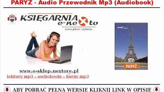 PARYŻ  Audio przewodnik po Paryżu Audiobook MP3  wycieczka do Paryża [upl. by Izabel448]