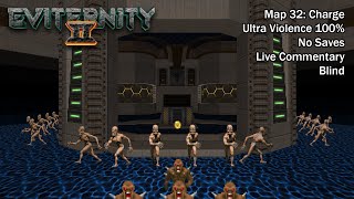 Doom II Eviternity 2  Map32 Charge Blind UVMax [upl. by Nosduh]