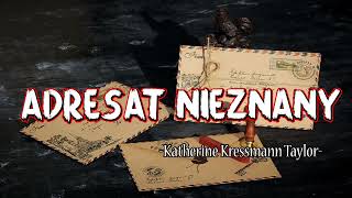 Katherine Kressmann Taylor  Adresat nieznany  Słuchowisko radiowe [upl. by Alyce]