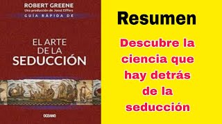 Audiolibro EL ARTE DE LA SEDUCCIÓN  RESUMEN  podcast transformaciónpersonal amor psicologia [upl. by Airtemak]