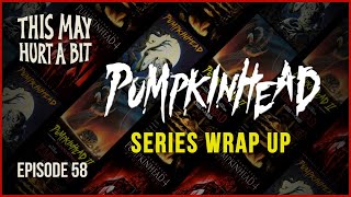 Pumpkinhead Wrap Up  This May Hurt a Bit 58 [upl. by Hanako]