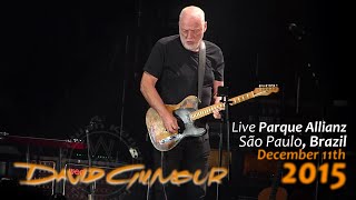 David Gilmour  Live São Paulo Brazil  December 11th 2015  MULTICAM  FULL SHOW [upl. by Cheria760]