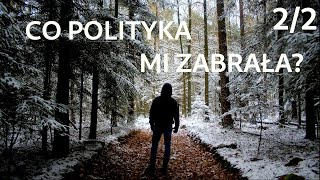 Co polityka mi zabrała 22 [upl. by Assirek]