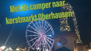 Met de camper naar Kerstmarkt Oberhausen [upl. by Esinrahc837]