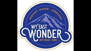 2018 WyEast Wonder 50 Miler and 50K [upl. by Chabot]