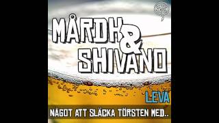 Mårdh amp Shivano  Leva [upl. by Hauge376]