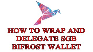 How To Wrap SGB And Delegate WSGB  Bifrost Wallet  Earn Rewards Free Crypto  Songbird Flare [upl. by Silvester]