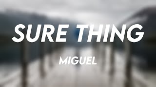 Sure Thing  Miguel Lyric Video 🦈 [upl. by Amri]