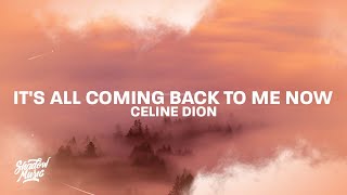 Celine Dion  Its All Coming Back to Me Now Lyrics [upl. by Doy]