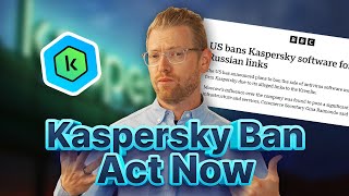 Kaspersky Labs Banned in the US Do This NOW [upl. by Jemima]