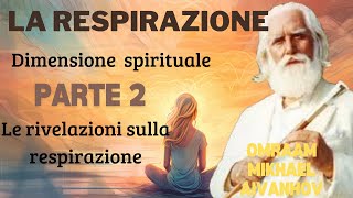 La respirazione  dimensione spirituale Le rivelazioni sulla respirazione di Omraam Mikhael Aivanh [upl. by Nyad]