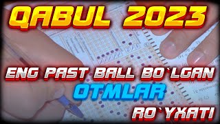 Qabul 2023 eng past ball bolgan oliy talimlar royxati eng past kirish ballari 2023 [upl. by Wicks]