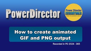 How to produce an animated GIF or an animated PNG with PowerDirector [upl. by Radbourne]