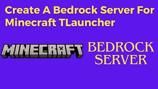 Create A Bedrock Server For Minecraft TLauncher Latest Version [upl. by Quintina384]