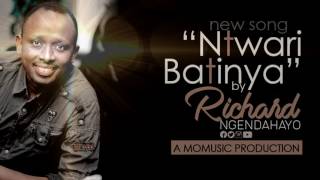 Richard Nick Ngendahayo  Ntwari Batinya Prerecorded [upl. by Foster]