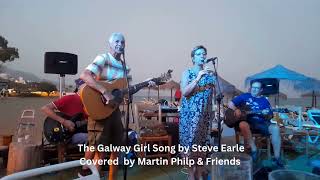 The Galway Girl Song by Steve Earle Covered by Martin Philp amp Friends [upl. by Yusem412]