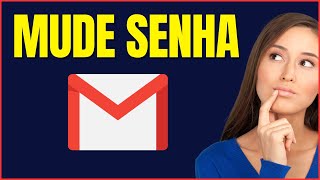 COMO MUDAR A SENHA DO GMAIL [upl. by Len]