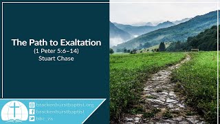 The Path to Exaltation 1 Peter 56–14 [upl. by Favian677]