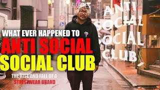 What Happened To Anti Social Social Club  The Rise And Fall Of A Streetwear Brand [upl. by Lynd]