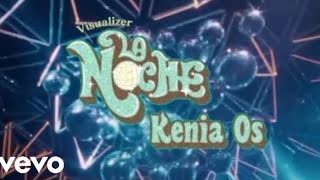 Kenia Os  La Noche Visualizer Oficial [upl. by Kelvin]