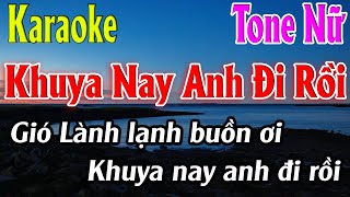 Khuya Nay Anh Đi Rồi Karaoke Tone Nữ Karaoke Lâm Organ  Beat Mới [upl. by Oilime990]