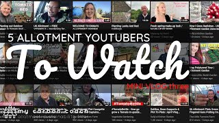 5 Allotment Growing Youtubers to Watch  UK Allotment Life [upl. by Tsai737]