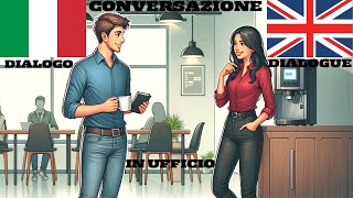 CONVERSAZIONE BASE INGLESEITALIANO  DIALOGO IN UFFICIO VICINO ALLA MACCHINA DEL CAFFE [upl. by Idac]