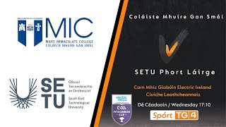 GAA BEO  Coláiste Mhuire Gan Smál v SETU Phort Láirge  Corn Mhic Giobúin Electric Ireland [upl. by Janicki]