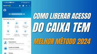 ATUALIZOU 😱COMO LIBERAR SEU ACESSO DO CAIXA TEM MÉTODO NOVO 2024 [upl. by Lebar]