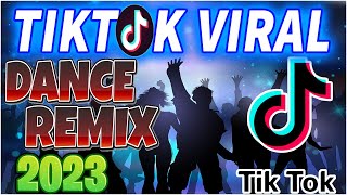 New 💕 TikTok VIRAL DANCE REMIX  Nonstop Dance Craze of 🎵 BAGONG VIRAL 2023 💥PT  Remix Ultimate [upl. by Ttelrahc]