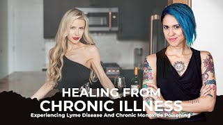 Healing From Chronic Illness  Experiencing Lyme Disease And Chronic Monoxide Poisoning [upl. by Imar]