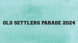 Old Settlers Parade 2024 [upl. by Akeemat]