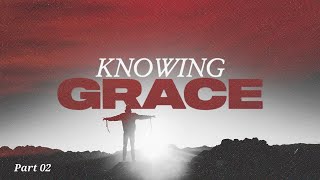 Grace for the Unholy  quotKnowing Grace Part 02quot  Tullian Tchividjian [upl. by Eugeniusz]