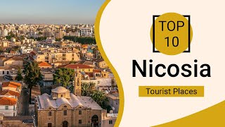 Top 10 Best Tourist Places to Visit in Nicosia  Cyprus  English [upl. by Arihsat75]