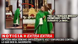 EN PLENA MISA DEMONIO GRITA A FUERTE VOZ Y ENFURECIDO CONTRA LO QUE DICE EL SACERDOTE [upl. by Nylarac]