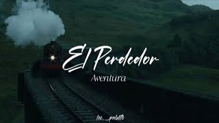 El Perdedor  Aventura letra [upl. by Morlee]