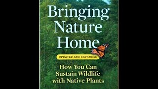 Bringing Nature Home Doug Tallamy Central Texas Gardener [upl. by Gilboa144]