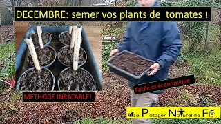 En décembre  Semez vos tomates  Méthode inratable [upl. by Asa61]