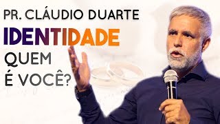 Pastor Cláudio Duarte  IDENTIDADE  Quem é você  Palavras de Fé [upl. by Yelsnit]