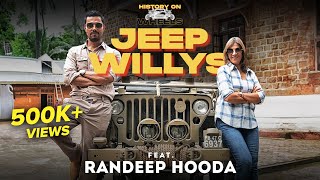 History on Wheels with Custom Built Jeep Willys ft Randeep Hooda  Renuka Kirpalani Season 2 EP04 [upl. by Isabelita]