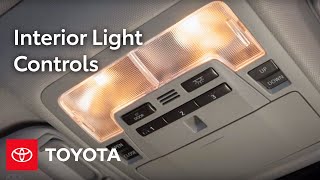 Toyota HowTo Interior Light Controls  Toyota [upl. by Brookhouse]