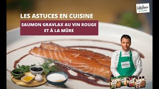 Les astuces en cuisine  Le saumon Gravlax au vin rouge et mûre du chef Norbert Tarayre [upl. by Atikihc135]