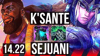 KSANTE vs SEJUANI TOP  510  KR Master  1422 [upl. by Welker992]