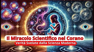 PARTE 1quotIl Miracolo Scientifico nel Corano Verità Svelate dalla Scienza Modernaquot [upl. by Charleton]