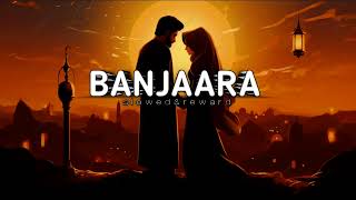 banjaara song slowed and reward Mohammad Irfan [upl. by Vladi632]