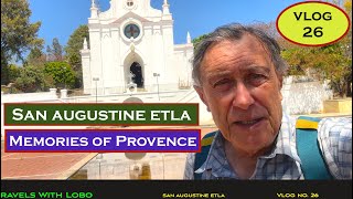 SAN AUGUSTIN ETLA  OAXACA MEXICO  MEMORIES OF PROVENCE FRANCE [upl. by Yesnyl]